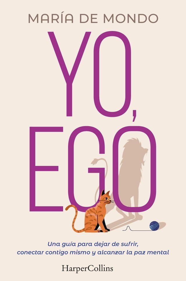  Yo, ego. Una gu&iacute;a para dejar de sufrir, conectar contigo mismo y alcanzar la paz mental(Kobo/電子書)