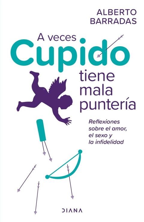 A veces Cupido tiene mala punter&iacute;a(Kobo/電子書)