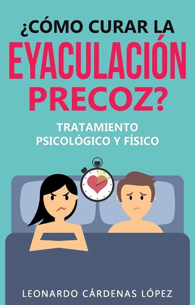  &iquest;C&oacute;mo curar la eyaculaci&oacute;n precoz?(Kobo/電子書)