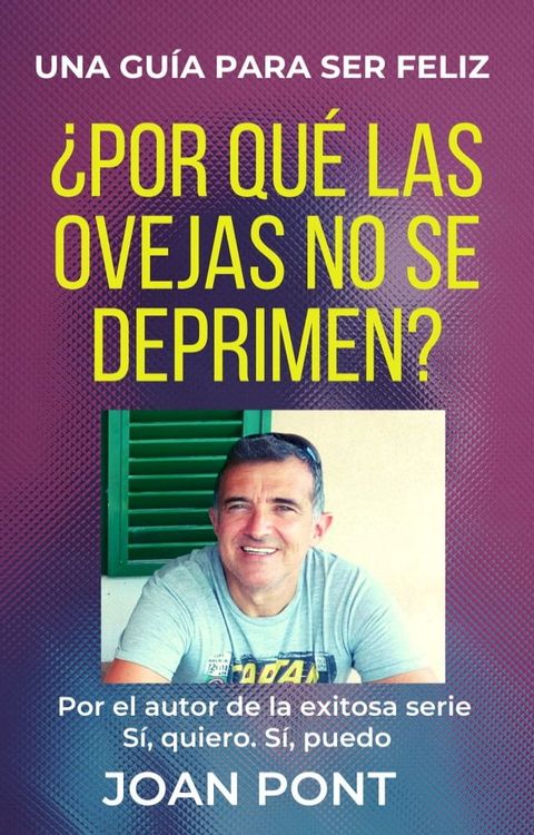 ¿POR QU&Eacute; LAS OVEJAS NO SE DEPRIMEN? Una guía para ser feliz(Kobo/電子書)