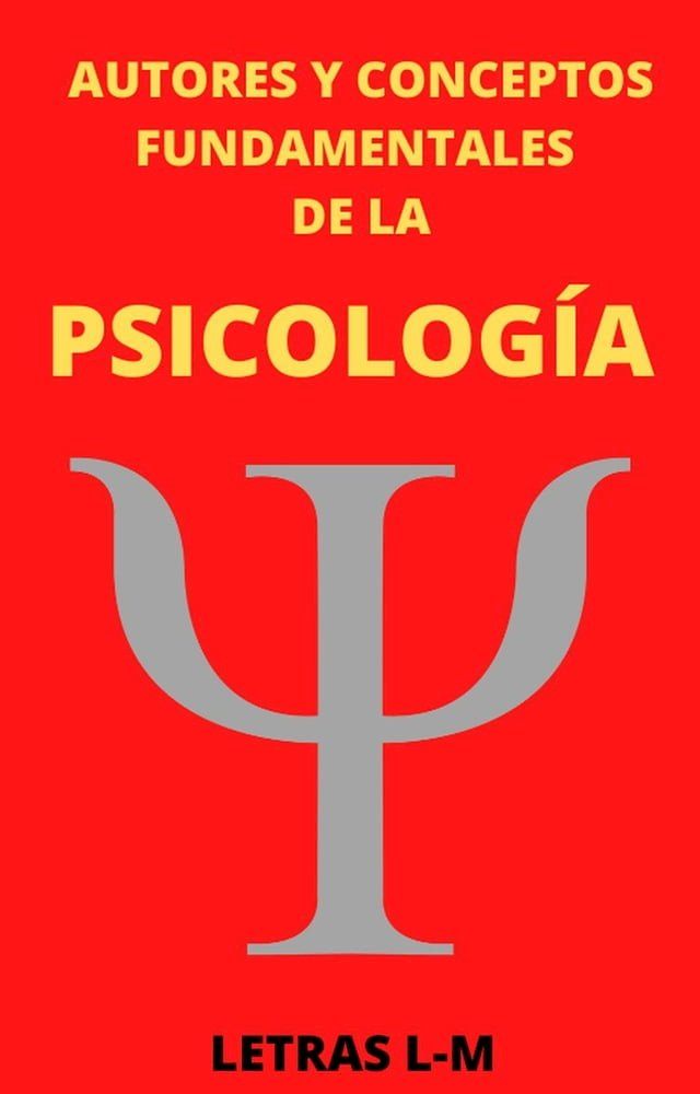  Autores y Conceptos Fundamentales de la Psicología Letras L-M(Kobo/電子書)