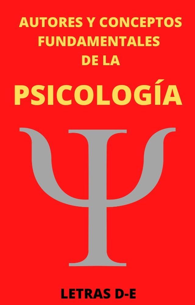  Autores y Conceptos Fundamentales de la Psicología Letras D-E(Kobo/電子書)