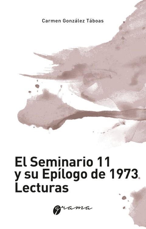 El Seminario 11 y su epílogo de 1973. Lecturas(Kobo/電子書)