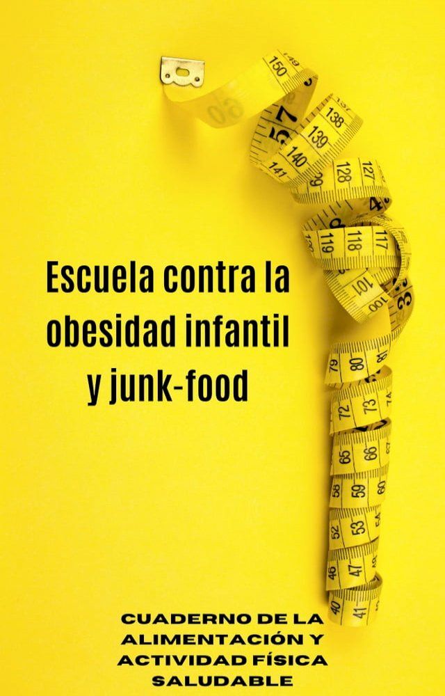  Escuela contra la obesidad infantil y junk-food(Kobo/電子書)