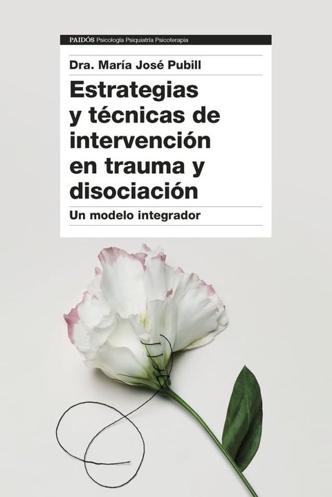 Estrategias y t&eacute;cnicas de intervenci&oacute;n en trauma y disociaci&oacute;n(Kobo/電子書)