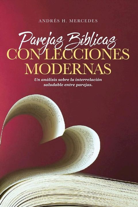 Parejas B&iacute;blicas Con Lecciones Modernas(Kobo/電子書)