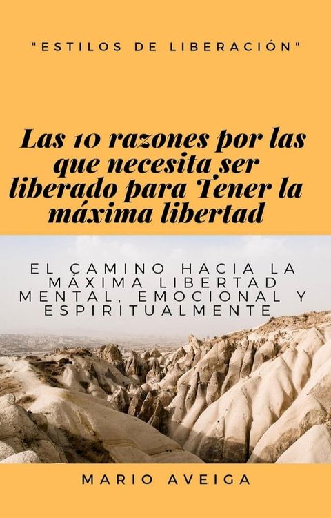 Las 10 razones por las necesita ser liberado para tener la máxima libertad(Kobo/電子書)