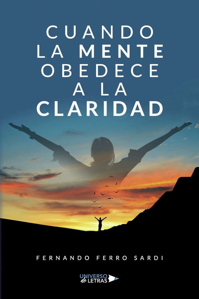  Cuando la mente obedece a la claridad(Kobo/電子書)