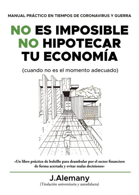 No es imposible no hipotecar tu econom&iacute;a(Kobo/電子書)