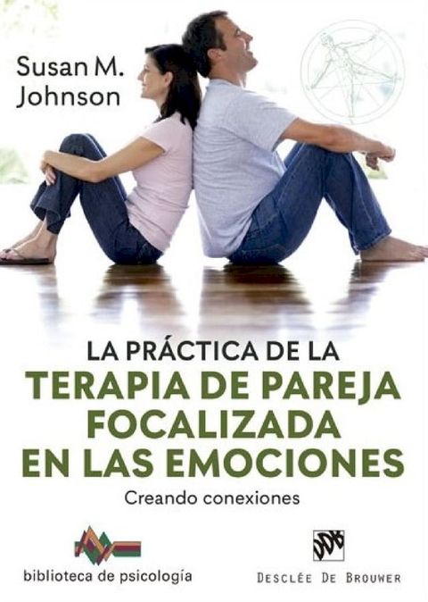 La pr&aacute;ctica de la terapia de pareja focalizada en las emociones(Kobo/電子書)