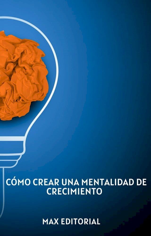  Cómo crear una mentalidad de crecimiento(Kobo/電子書)