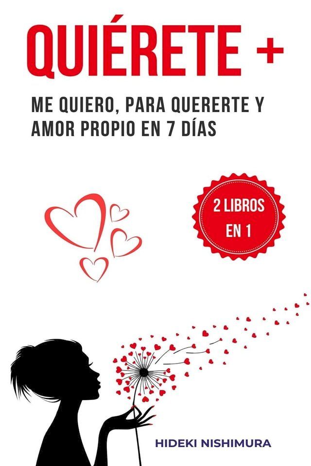  2 libros en 1 - Quiérete +: Me quiero, para quererte y amor propio en 7 días(Kobo/電子書)