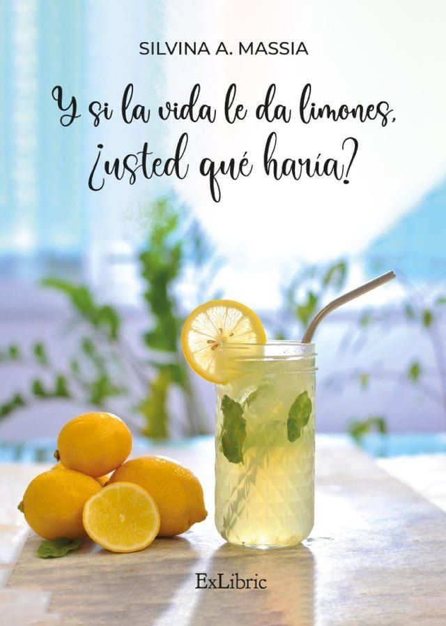  Y si la vida le da limones, &iquest;usted qu&eacute; har&iacute;a?(Kobo/電子書)