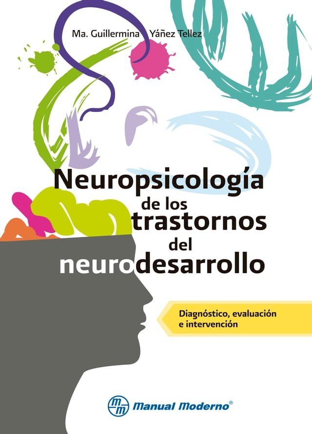  Neuropsicolog&iacute;a de los trastornos del neurodesarrollo(Kobo/電子書)