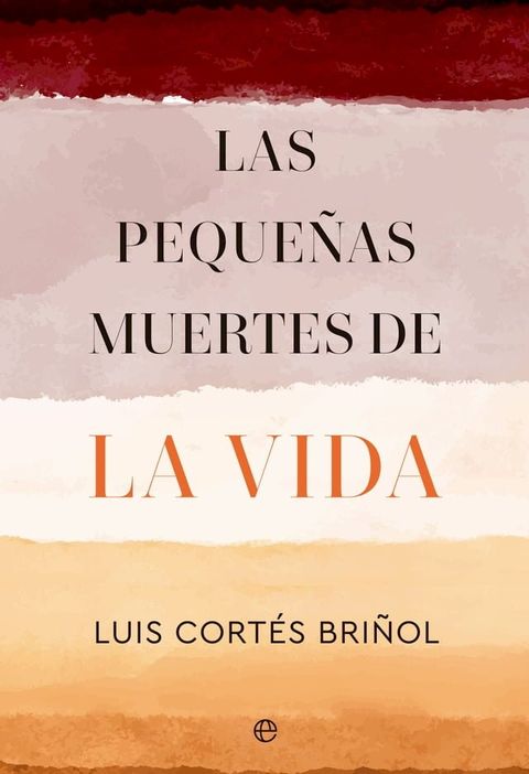 Las peque&ntilde;as muertes de la vida(Kobo/電子書)