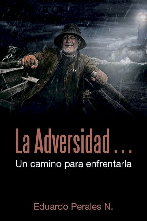 La Adversidad… Un Camino Para Enfrentarla(Kobo/電子書)