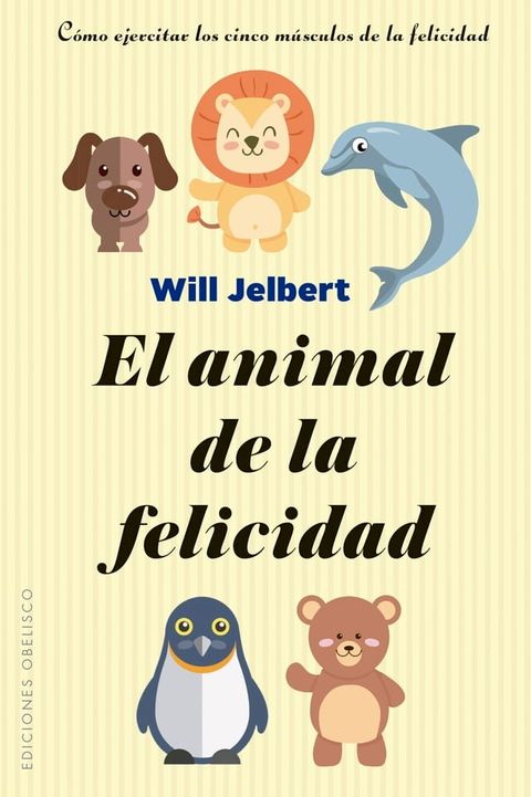 El animal de la felicidad(Kobo/電子書)