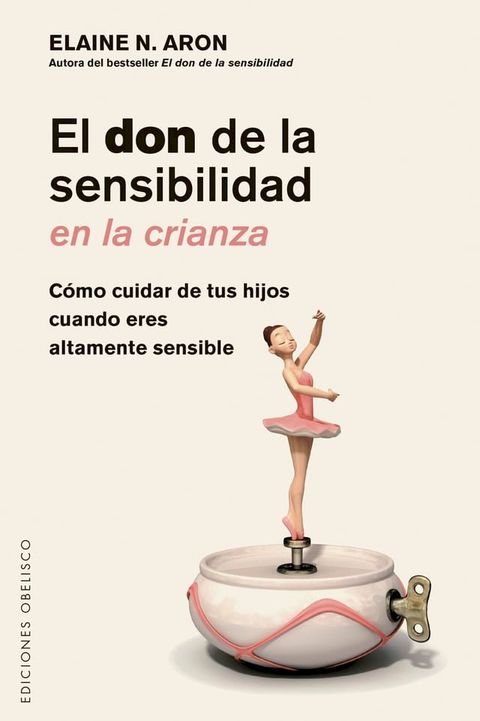 El don de la sensibilidad en la crianza(Kobo/電子書)