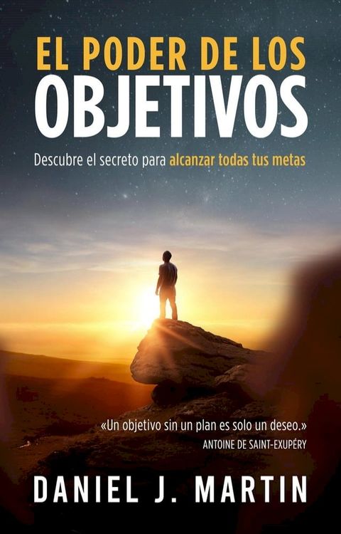 El poder de los objetivos: Descubre el secreto para alcanzar todas tus metas(Kobo/電子書)