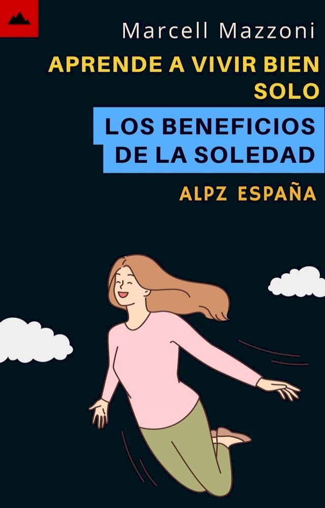  Aprende A Vivir Bien Solo - Los Beneficios De La Soledad(Kobo/電子書)