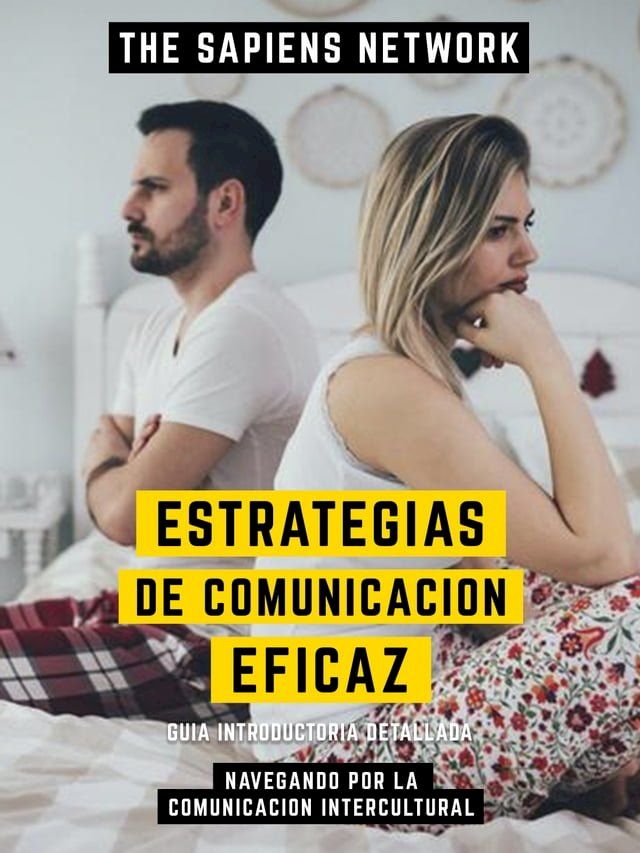  Estrategias De Comunicacion Eficaz - Navegando Por La Comunicacion Intercultural(Kobo/電子書)