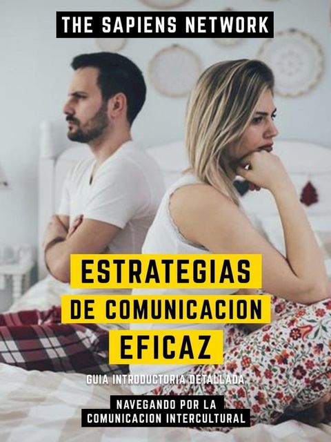 Estrategias De Comunicacion Eficaz - Navegando Por La Comunicacion Intercultural(Kobo/電子書)