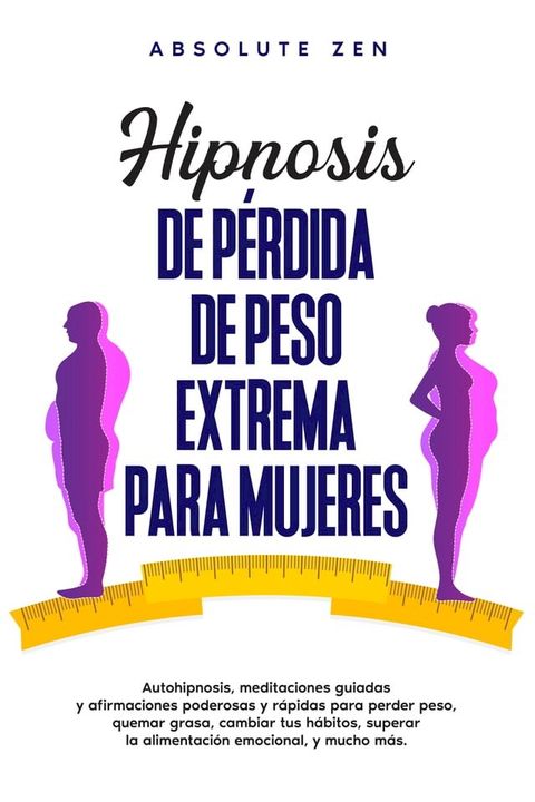 Hipnosis de pérdida de peso extrema para mujeres(Kobo/電子書)