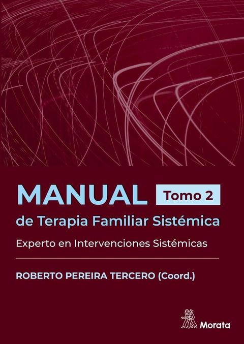 Manual de Terapia Familiar Sistémica. Experto en Intervenciones Sistémicas. Tomo 2(Kobo/電子書)