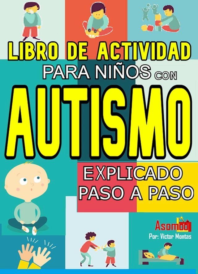  Libro De Actividad Para Niños Con Autismo Explicado Paso A Paso(Kobo/電子書)