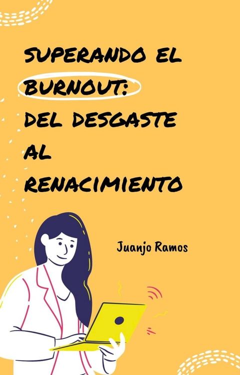 Superando el Burnout: del desgaste al renacimiento(Kobo/電子書)