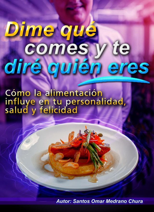  Dime qué comes y te diré quién eres.(Kobo/電子書)