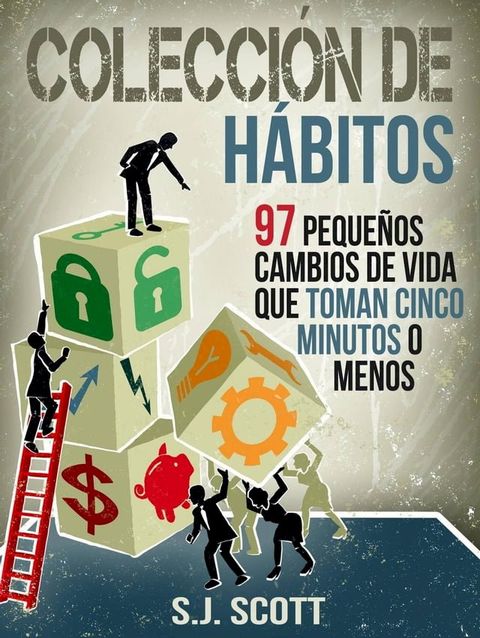 Colecci&oacute;n de h&aacute;bitos. 97 peque&ntilde;os cambios de vida que toman 5 minutos o menos.(Kobo/電子書)