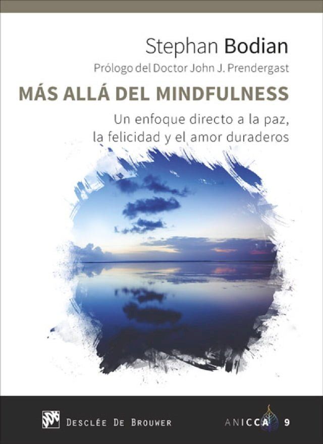  M&aacute;s all&aacute; del mindfulness. Un enfoque directo a la paz, la felicidad y el amor duraderos(Kobo/電子書)