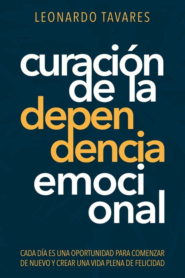  Curaci&oacute;n de La Dependencia Emocional(Kobo/電子書)