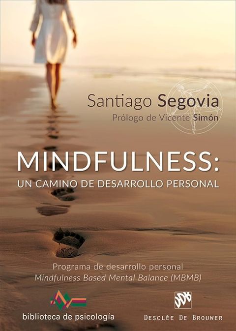 Mindfulness: un camino de desarrollo personal. Programa de desarrollo personal Mindfulness Based Mental Balance (MBMB)(Kobo/電子書)