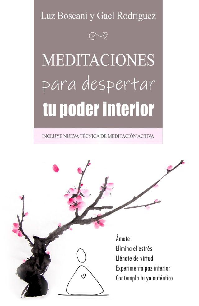  Meditaciones para despertar tu poder interior. &Aacute;mate, Elimina el estr&eacute;s, Ll&eacute;nate de virtud, Experimenta paz interior, Contempla tu yo aut&eacute;ntico.(Kobo/電子書)