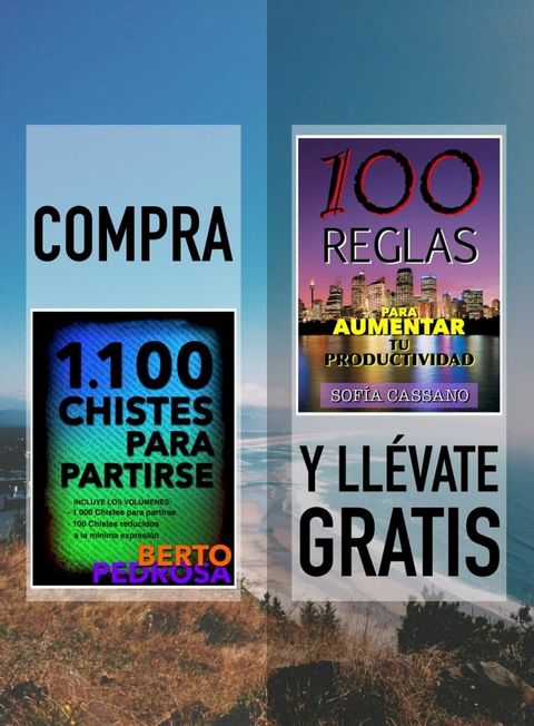 Compra 1100 CHISTES PARA PARTIRSE y ll&eacute;vate gratis 100 REGLAS PARA AUMENTAR TU PRODUCTIVIDAD(Kobo/電子書)