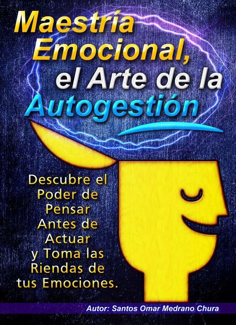 Maestría Emocional, el Arte de la Autogestión(Kobo/電子書)