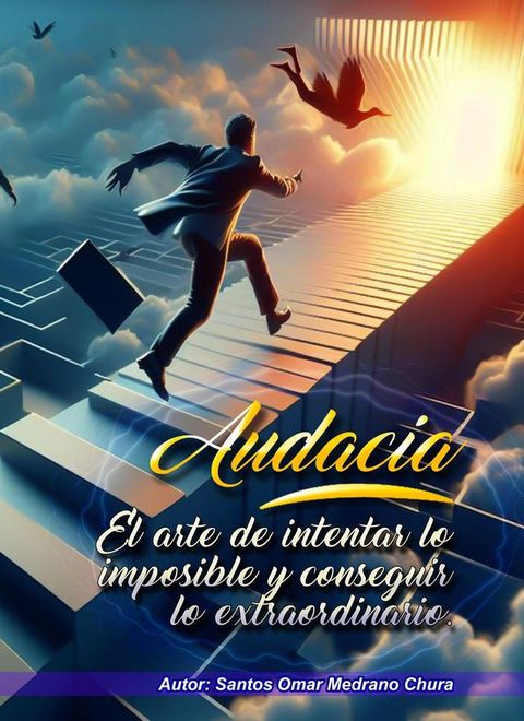 Audacia. El arte de intentar lo imposible y conseguir lo extraordinario.(Kobo/電子書)