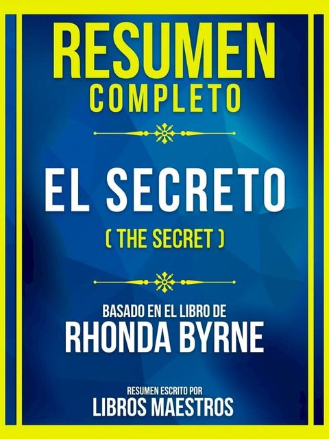 Resumen Completo - El Secreto (The Secret) - Basado En El Libro De Rhonda Byrne(Kobo/電子書)