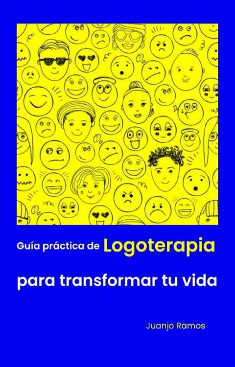 Guía práctica de logoterapia para transformar tu vida(Kobo/電子書)