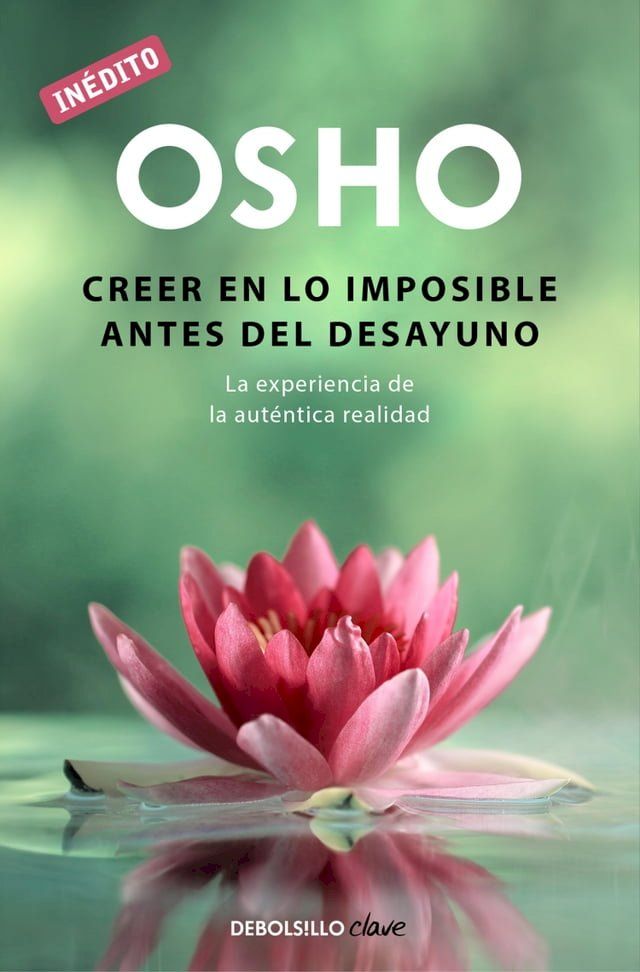  Creer en lo imposible antes del desayuno (OSHO habla de tú a tú)(Kobo/電子書)