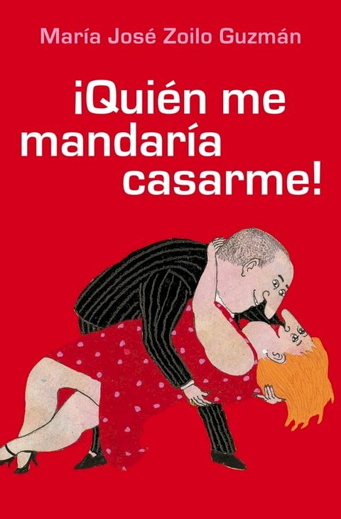 &iexcl;Qui&eacute;n me mandar&iacute;a casarme!(Kobo/電子書)