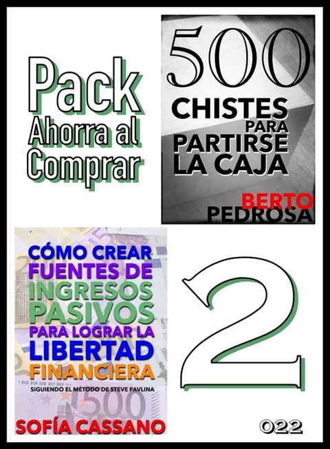 Pack Ahorra al Comprar 2: n&ordm; 022: C&oacute;mo crear fuentes de ingresos pasivos & 500 Chistes para partirse la caja(Kobo/電子書)