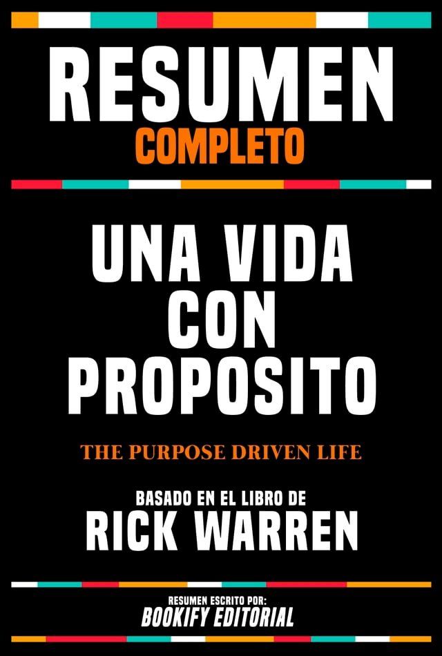  Resumen Completo - Una Vida Con Proposito (The Purpose Driven Life) - Basado En El Libro De Rick Warren(Kobo/電子書)