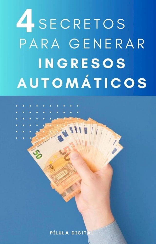  4 Secretos para generar ingresos automáticos(Kobo/電子書)