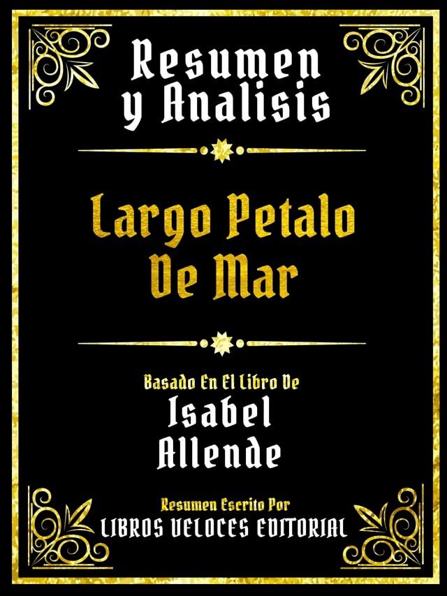  Resumen Y Analisis - Largo Petalo De Mar - Basado En El Libro De Isabel Allende(Kobo/電子書)