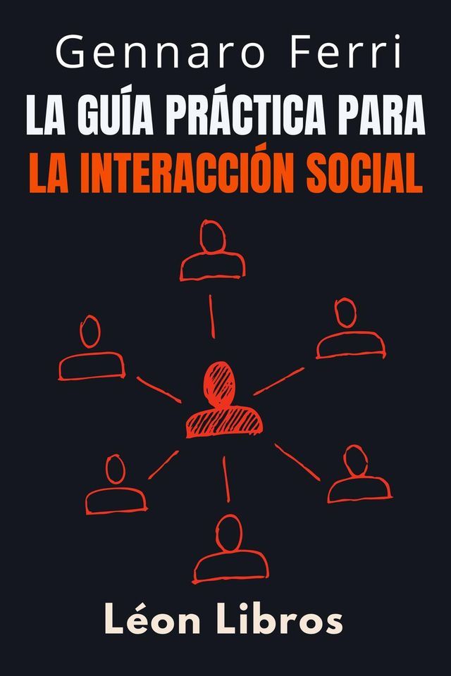  La Guía Práctica Para La Interacción Social(Kobo/電子書)