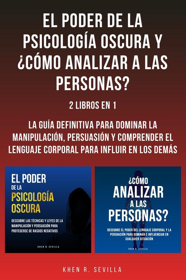  El Poder De La Psicología Oscura y ¿Cómo Analizar A Las Personas?: 2 Libros En 1(Kobo/電子書)