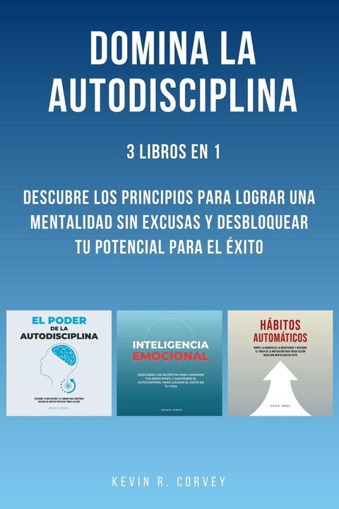 Domina la autodisciplina: 3 Libros en 1(Kobo/電子書)